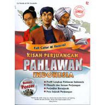 Kisah Perjuangan Pahlawan Indonesia