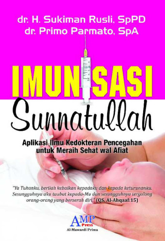 Imunisasi Sunnatullah : Aplikasi Ilmu Kedokteran Pencegahan untuk Meraih Sehat Wal Afiat