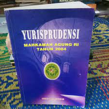 Yurisprudensi Makhamah Agung RI Tahun 2004