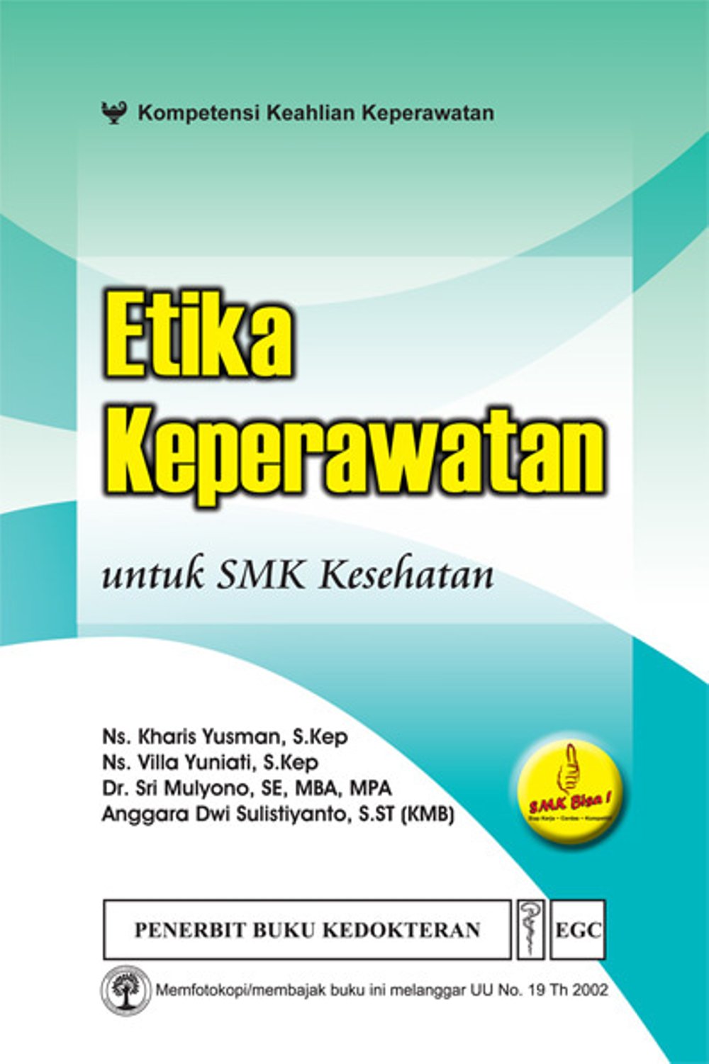 Etika keperawatan untuk SMK Kesehatan