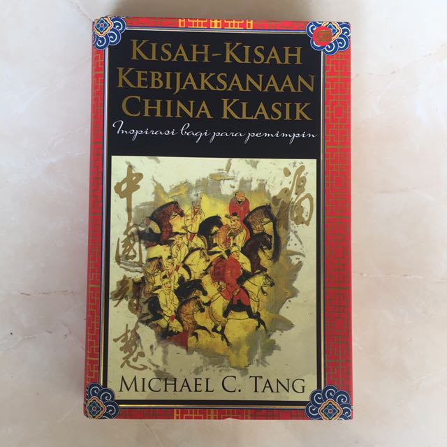 Kisah-Kisah Kebijaksanaan China Klasik Inspirasi bagi para pemimpin