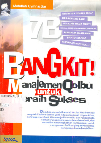Bangkit! :  Manajemen Qolbu Untuk Meraih Sukses / Abdullah Gymnastiar