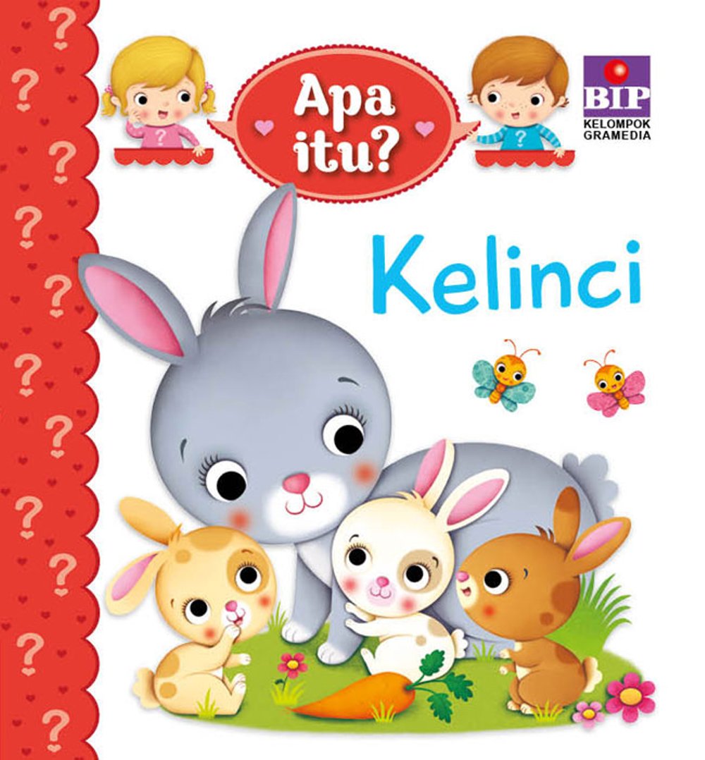 Apa itu? kelinci / Fleurus Editions ; Alih Bahasa : Ida Budipranoto
