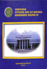 Himpunan Putusan Hak Uji Materil Mahkamah Agung RI