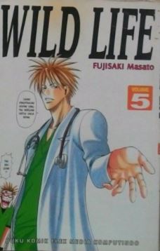 Wild life vol.5 / Fujisaki Masato; alih bahasa, Ninuk Sulistyawati ; editor, Vonny