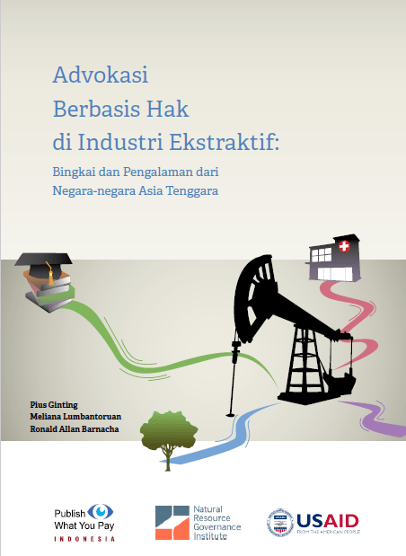 Advokasi Berbasis Hak di Industri Ekstraktif : Bingkai dan Pengalaman dari Negara-Negara Asia Tenggara