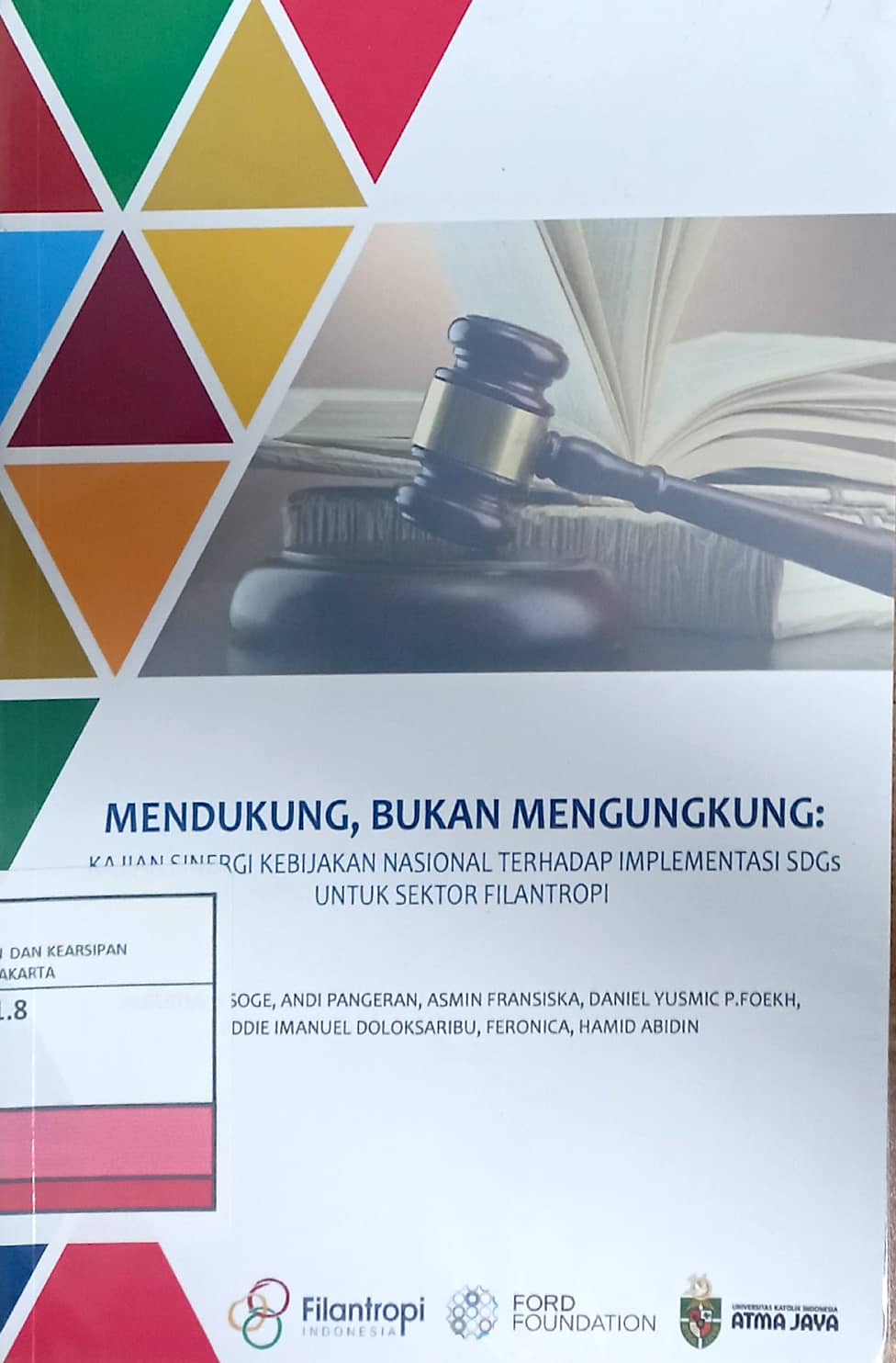 Mendukung, Bukan Mengungkung : Kajian Sinergi Kebijakan Nasional Terhadap Implementasi SDGs untuk Sektor FIlantropi