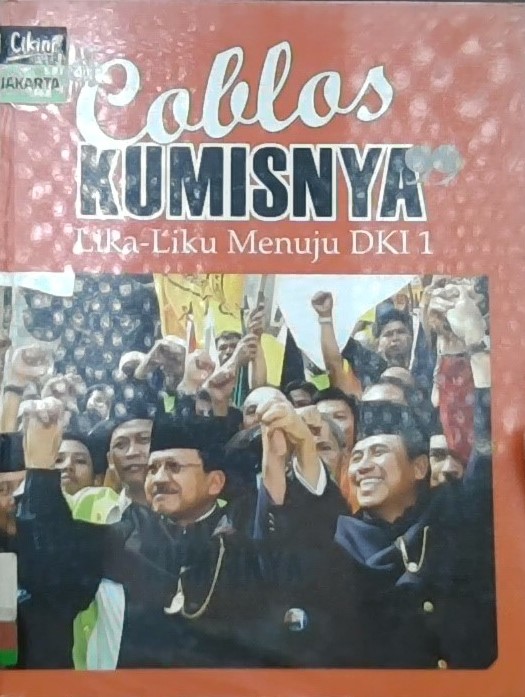 Coblos Kumisnya : lika liku menuju DKI 1