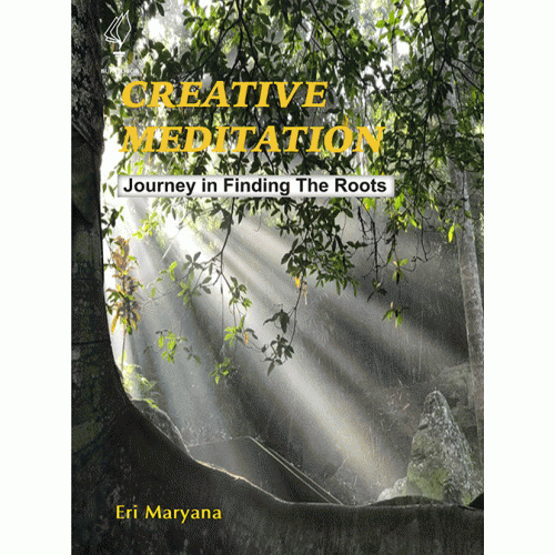 Creative Meditation : Journey in Finding The Roots