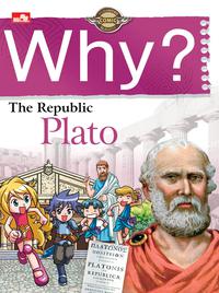 Why? The republic Plato