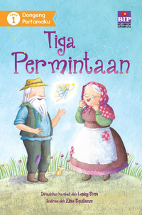 Dongeng Pertamaku : Tiga Permintaan
