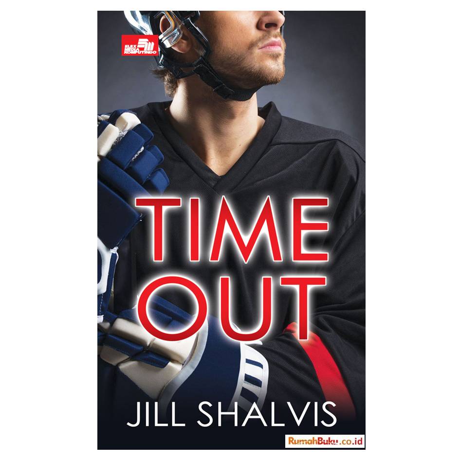 Time Out / Jill Shalvis ; penerjemah : Olyvia Sundari Poerwaka