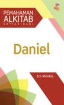 Daniel :  seri pemahaman Alkitab setiap hari / D.S. Russel ; penerjemah : Topson Olopan Siagian ; editor : Windiasih Sairoen, Gabo Gea