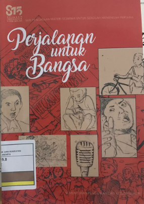 Perjalanan untuk Bangsa : Seri Pengayaan Materi Sejarah untuk Sekolah Menengah Pertama