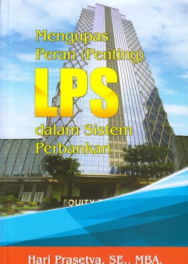 Mengupas Peran (Penting) LPS dalam Sistem Perbankan