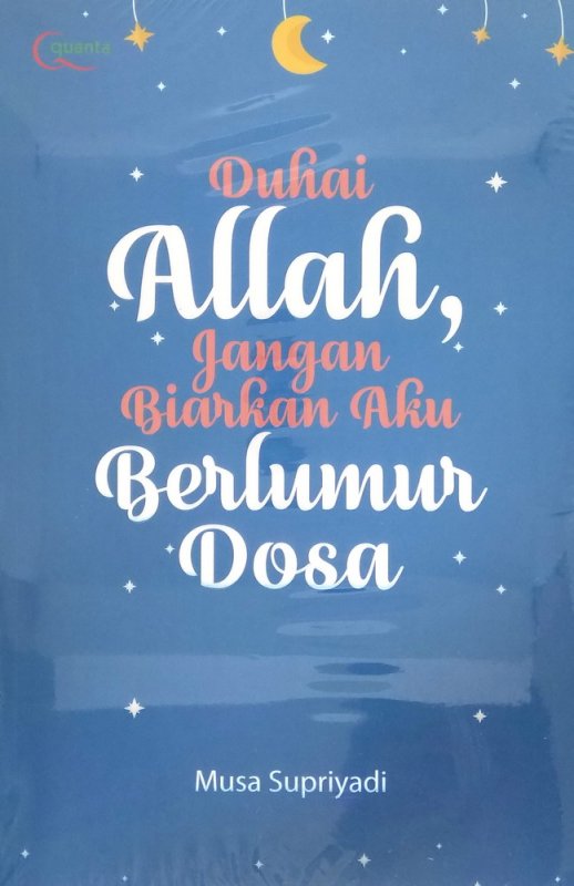 Duhai Allah, Jangan Biarkan Aku Berlumur Dosa