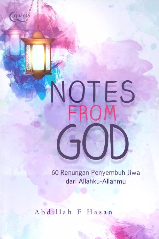 Notes From God ; : 60 Renungan Penyembuh Jiwa dari Allah