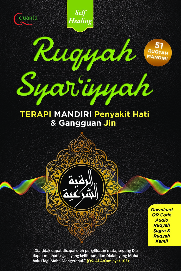 Ruqyah Syar'iyyah : Terapi Mandiri Penyakit Hati dan Gangguan Jin