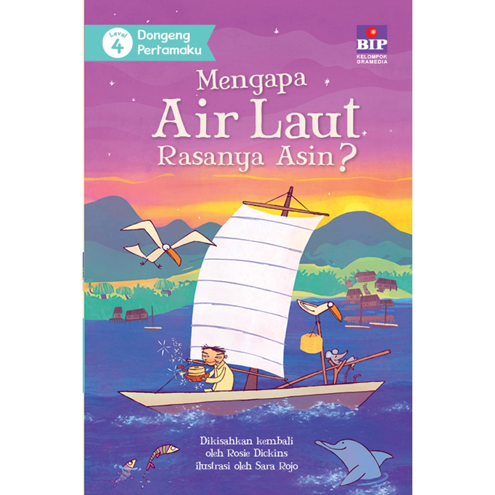 Mengapa Air Laut Rasanya Asin? (Level 4) : Dongeng Pertamaku