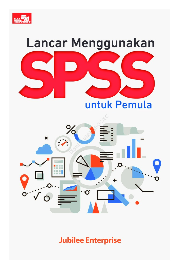 Lancar Menggunakan SPSS Untuk Pemula