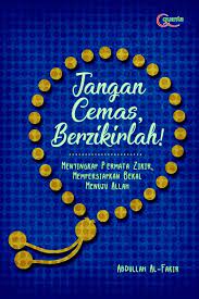 Jangan Cemas, Berzikirlah