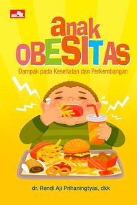 Anak Obesitas : Dampak pada kesehatan dan perkembangan