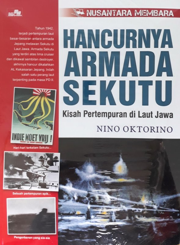 Nusantara Membara-Hancurnya Armada Sekutu : Kisah pertempuran di Laut Jawa
