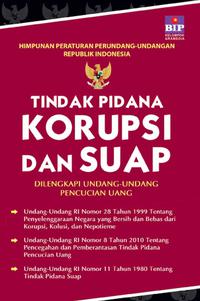 Himpunan Lengkap Undang-Undang Pemberantasan Tindak Pidana Korupsi