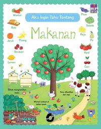 Aku Ingin Tahu Tentang : Makanan