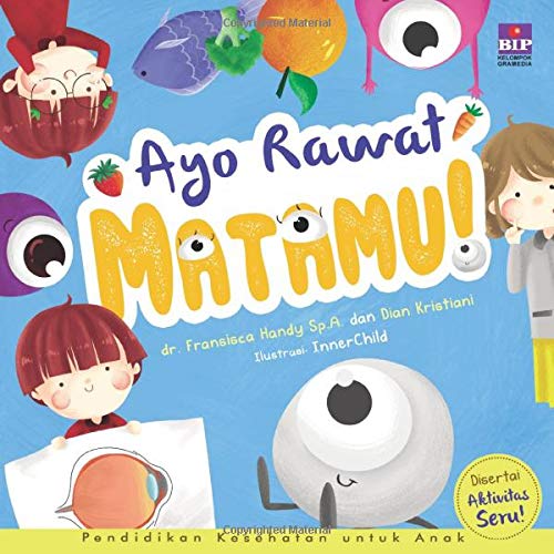 Ayo Rawat Matamu! / Fransisca Handy, Dian Kristiani