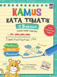 Kamus Kata Tematik Tiga bahasa Arab-Indonesia-Inggris untuk Anak Usia Dini