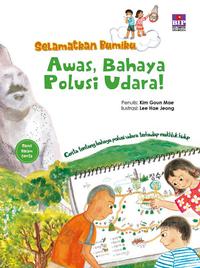 Selamatkan Bumiku : Awas, Bahaya Polusi Udara!