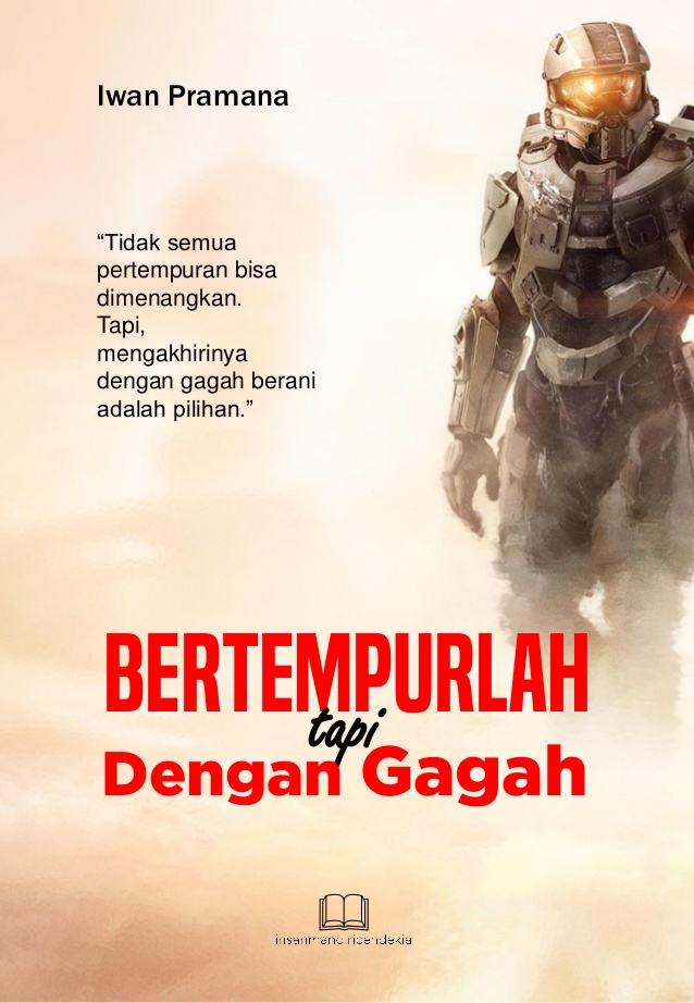 Bertempurlah tapi Dengan Gagah