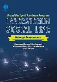 Grand Design dan Panduan Program labolatorium Sosial LIPI : Berbagi Pengalaman