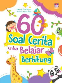 60 Soal Cerita untuk Belajar Berhitung / Herry Prasetyo