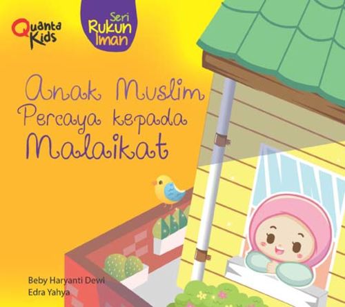 Seri Rukun Iman : Anak muslim percaya kepada Malaikat