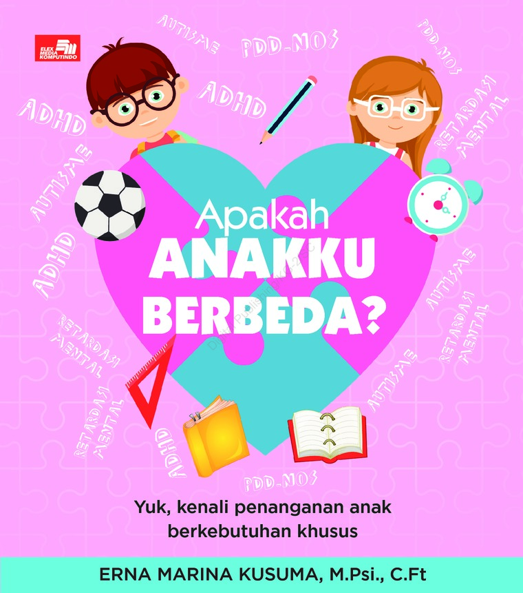 Apakah Anakku Berbeda? : Yuk, kenlai penanganan anak berkebutuhan khusus