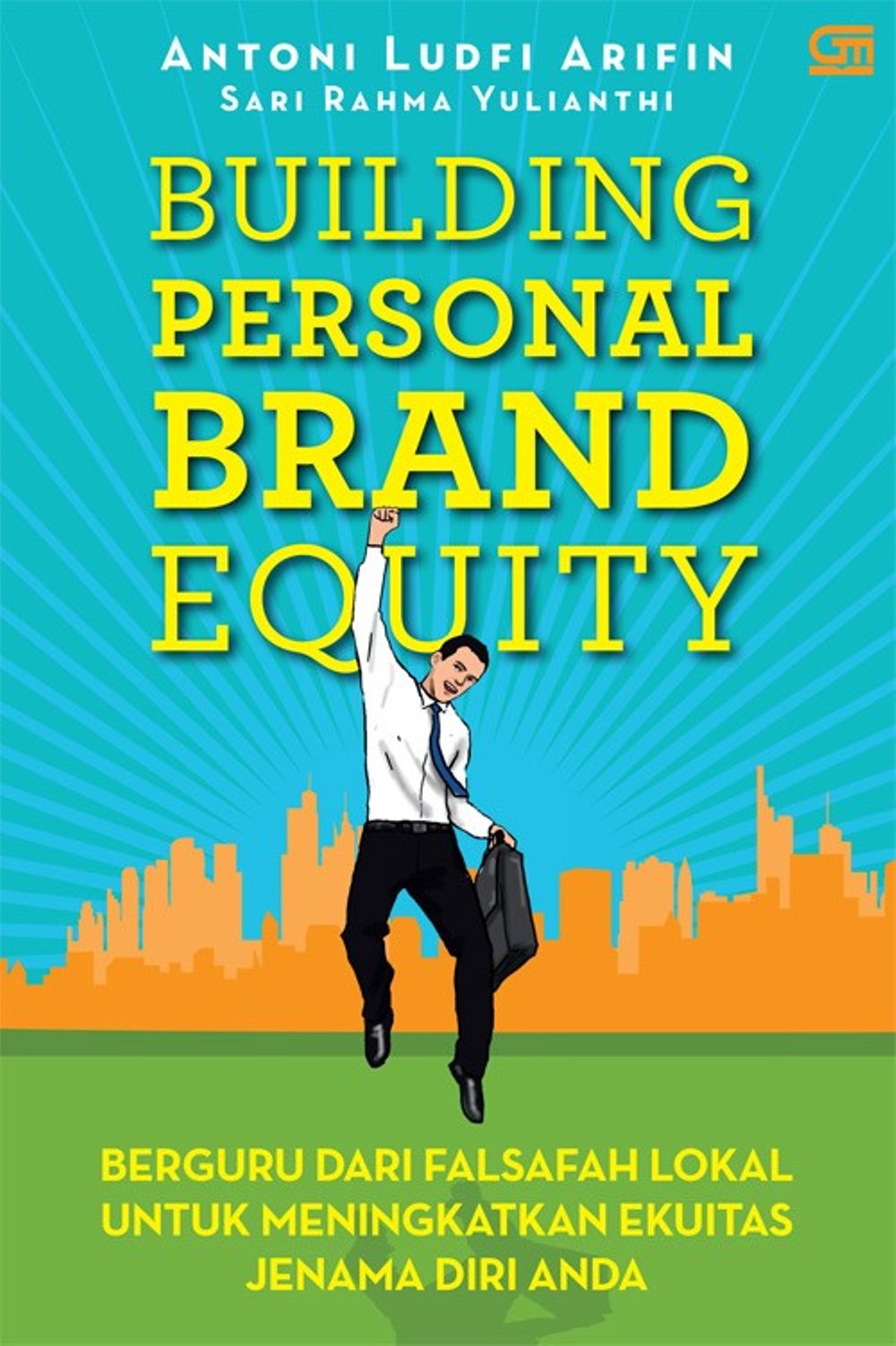 Building Personal Brand Equity : Berguru dari falsafah lokal untuk meningkatkan ekuitas jenama diri anda