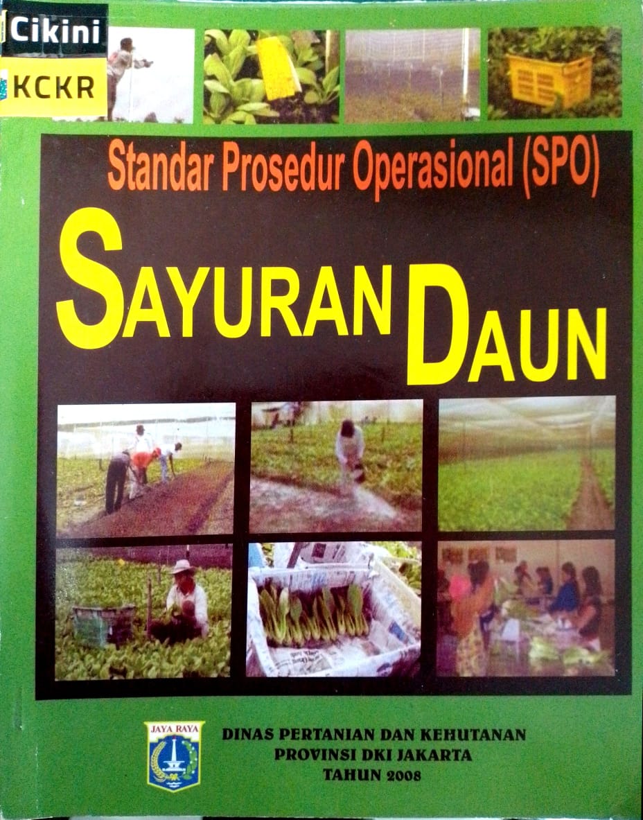 Standard Prosedur Operasional (SPO) Sayuran Daun / Dinas Pertanian dan Kehutanan DKI Jakarta