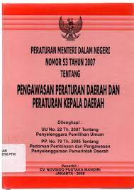 Peraturan Menteri Dalam Negeri Nomor 53 Tahun 2007 tentang Pengawasan Peraturan Daerah dan Peraturan Kepala Daerah
