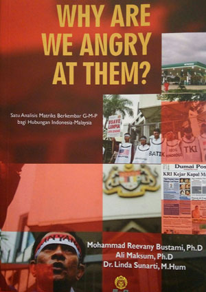 Why Are We Angry at Them? : Satu analisis matriks berkembar G-M-P bagi hubungan Indonesia-Malaysia