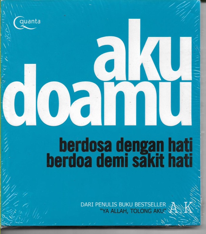 Aku Doamu : Berdoalah dengan hati berdoalah demi sakit hati