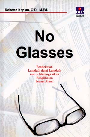 No Glasses : Pendekatan Langkah demi Langkah untuk Meningkatkan Penglihatan Secara Alami