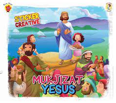 Sticker Creative Aku Anak Tuhan: Mukjizat Yesus / TIM Elex Media Komputindo