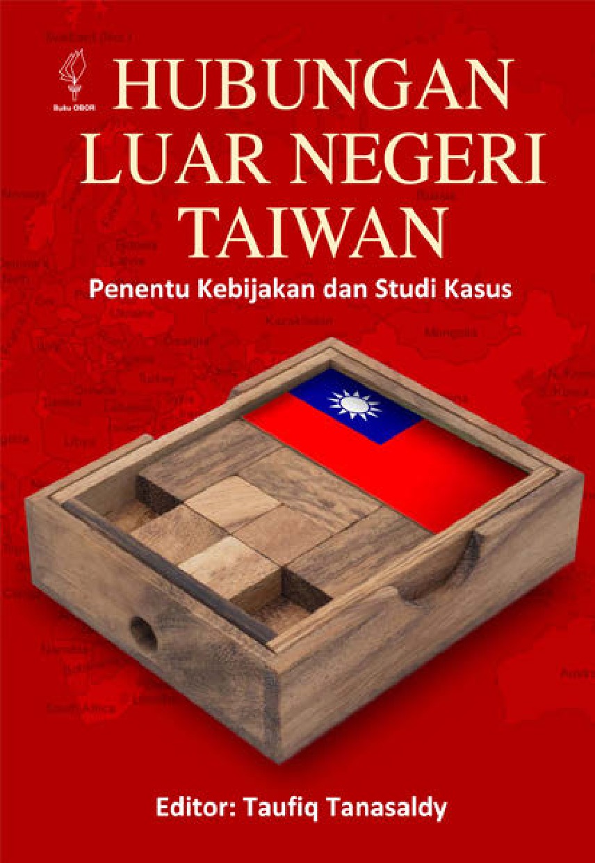 Hubungan luar negeri Taiwan : Penentu Kebijakan dan studi kasus