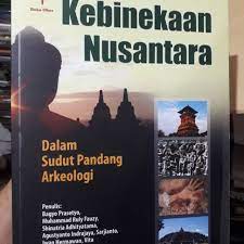 Kebinekaan Nusantara : Dalam Sudut Pandang Arkeologi