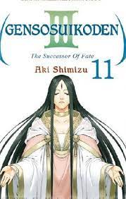 Genso suikoden III :  the successor of fate 11 / Aki Shimizu.; alih bahasa : Juan Hadrianus.; editor : Tara