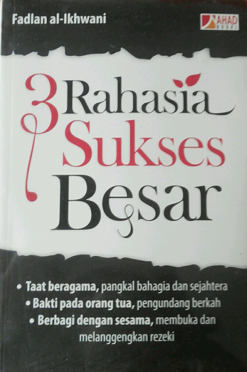 3 Rahasia Sukses Besar