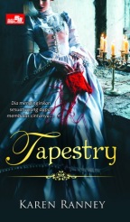 Tapestry / Karen Ranney ; alih bahasa, Debbie Hendrawan