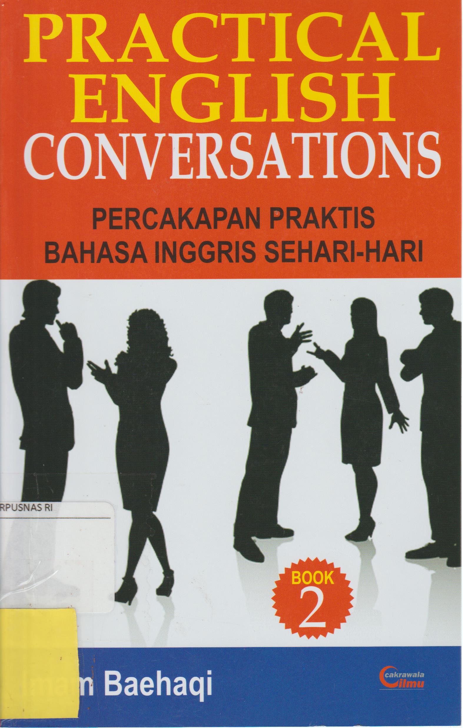 Practical english conversations 2 : percakapan praktis bahasa inggris sehari-hari